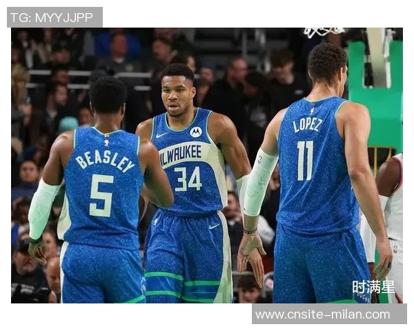 字母哥称赞新赛季雄鹿队实力强调球队潜力与危险性不容小觑