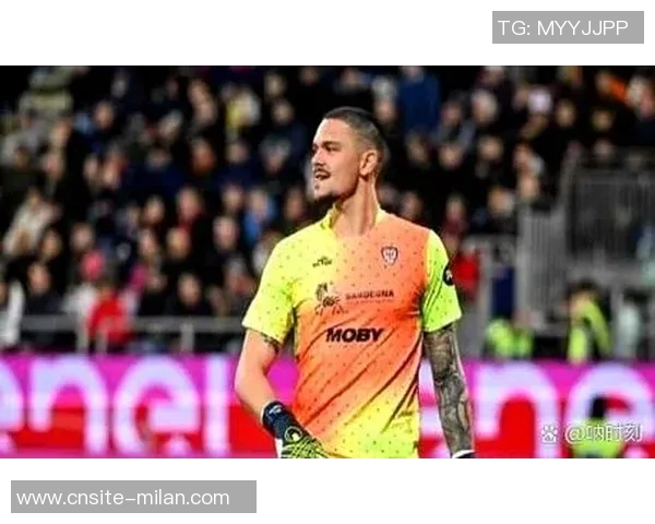 国米积极寻求新门将卡利亚里卡普里莱成为首选目标